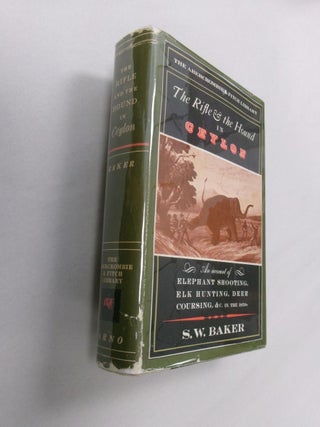Item #33300 The Rifle & the Hound in Ceylon. S. W. Baker