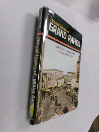 Item #33320 Pictorial History of Grand Rapids. Lynn G. Mapes, Anthony Travis
