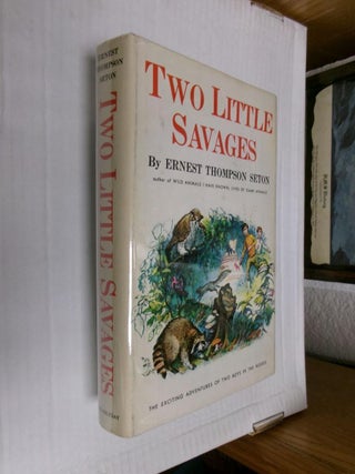 Item #33393 Two Little Savages: Being the Adventures of Two Boys Who Lived as Indians and What...