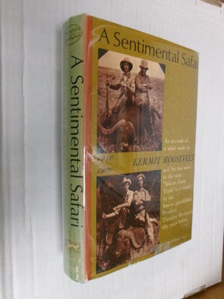Item #33402 A Sentimental Safari. Kermit Roosevelt