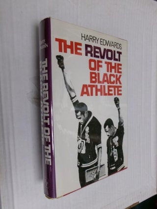 Item #33418 The Revolt of the Black Athlete. Harry Edwards