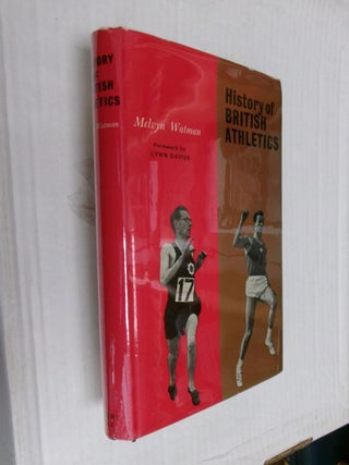 Item #33420 History of British Athletics. Melvyn Watman