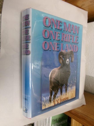 Item #33473 One Man, One Rifle, One Land. J. Y. Jones