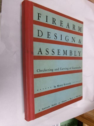 Item #33476 Firearm Design Assembly: Checkering and Carving of Gunstocks. Monty Kennedy