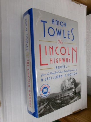 Item #33529 The Lincoln Highway. Amor Towles
