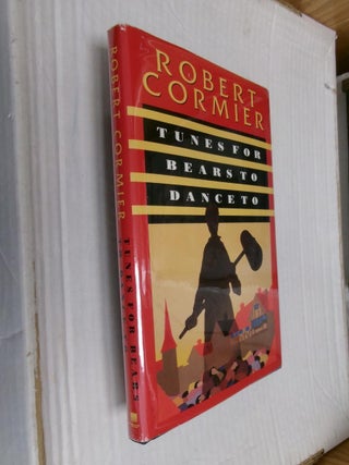 Item #33546 Tunes For Bears To Dance To. Robert Cormier