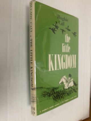 Item #33575 The Little Kingdom. Hughie Call