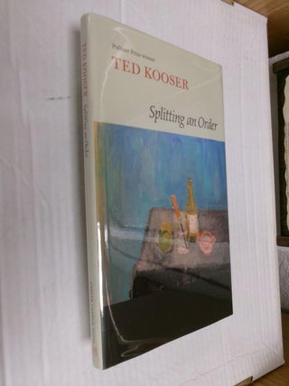 Item #33585 Splitting an Order. Ted Kooser