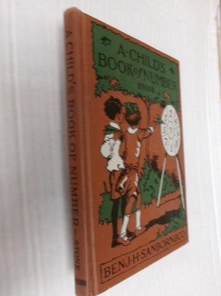 Item #33599 A Child's Book Of Number For First and Second Grades. John C. Stone