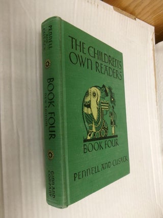 Item #33606 The Children's Own Readers: Book Four. Mary E. Pennell, Alice M. Cusack