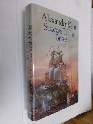 Item #33619 Success to the Brave. Alexander Kent