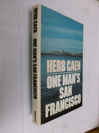 Item #33650 One Man's San Francisco. Herb Caen