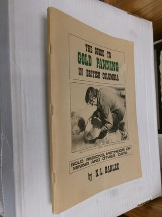 Item #33677 The Guide to Gold Panning in British Columbia. N. L. Barlee
