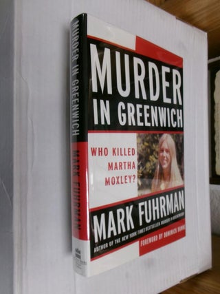 Item #33682 Murder in Greenwich: Who Killed Martha Moxley? Mark Fuhrman