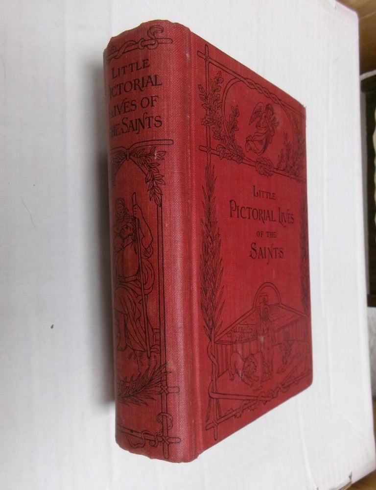 Item #33716 Little Pictorial Lives of the Saints (With Reflections For Every Day in the Year). John Gilmary Shea.