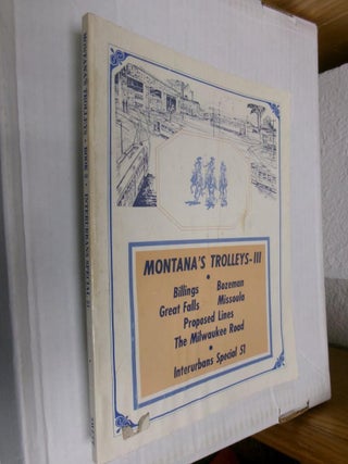 Item #33731 Montana Trolleys-III: Billings - Bozeman - Great Falls - Missoula - Proposed Lines -...