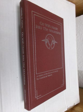 Item #33737 Go With Haste Into The Mountains: A History of the Diocese of Helena. Cornelia M....