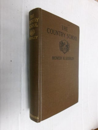 Item #33761 The Country School:. Homer H. Seerley