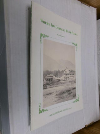 Item #33767 Where the Lardeau River Flows (Sound Heritage Series Number 32). Peter Chapman