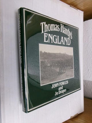 Item #33788 Thomas Hardy's England. John Fowles, Jo Draper