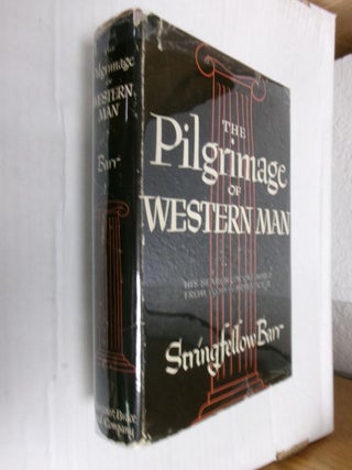 Item #33811 The Pilgrimage of Western Man. Stringfellow Barr