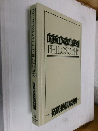 Item #33839 Dictionary of Philosophy. Mario Bunge