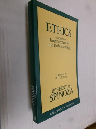 Item #33851 Ethics: Including the Improvement of the Understanding (Great Books in Philosophy)....