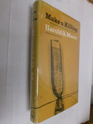 Item #33890 Make a Killing. Harold Q. Masur