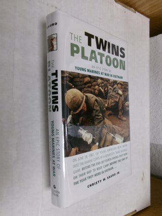 Item #33922 The Twins Platoon: An Epic Story of Young Marines at War in Vietnam. Christy W. Sauro Jr
