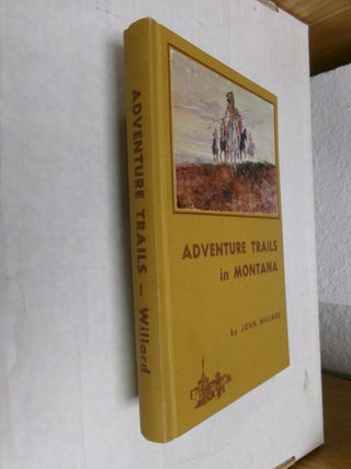 Item #33949 Adventure Trails in Montana. John Willard