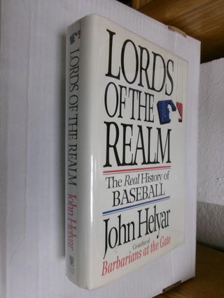 Item #33970 Lords of the Realm: The Real History of Baseball. John Helyar