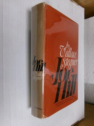 Item #33983 Joe Hill. Wallace Stegner