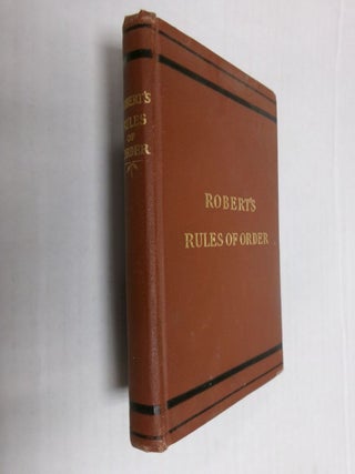 Item #34000 Robert's Rules of Order For Deliberative Assemblies. General Henry M. Robert