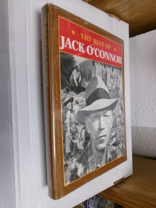 Item #34044 The Best of Jack O'Connor. Jack O'Connor
