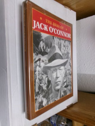 Item #34045 The Best of Jack O'Connor. Jack O'Connor