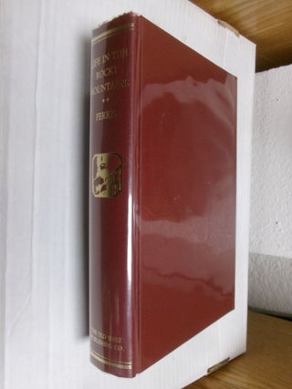 Item #34051 Life in the Rocky Mountains: A Diary of Wanderings on the Sources of the Rivers...