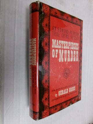 Item #34173 Masterpieces of Murder: An Edmund Pearson True Crime Reader. Edmund Pearson, Gerald...