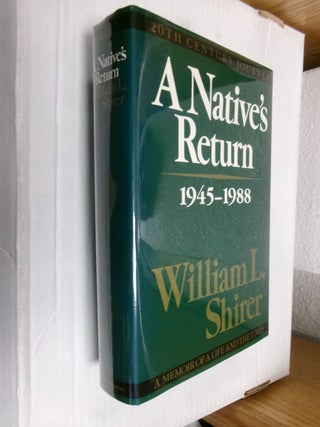 Item #34180 Twentieth Century Journey Volume III: A Native's Return 1945-1988 ( A Memoir of a...