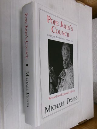 Item #34196 Pope John's Council: Liturgical Revolution Volume Two. Michael Davies