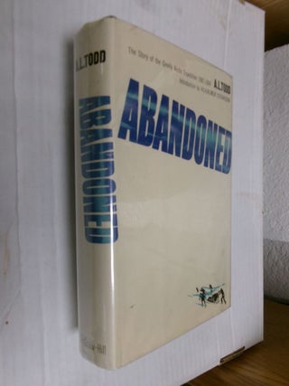 Item #34216 Abandoned: The Story of the Greely Arctic Expedition 1881-1884. A. L. Todd