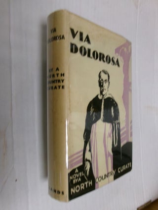 Item #34226 Via Dolorosa. A North Country Curate