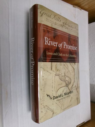 Item #34244 River of Promise: Lewis and Clark on the Columbia. David L. Nicandri