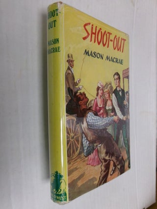 Item #34261 Shoot-Out. Mason Macrae, James L. Rubel