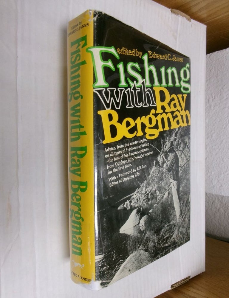 Item #34274 Fishing With Ray Bergman. Ray Bergman, Edward C. Janes.