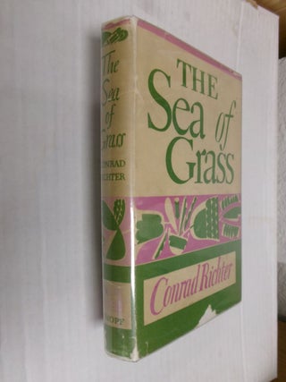 Item #34278 The Sea of Grass. Conrad Richter