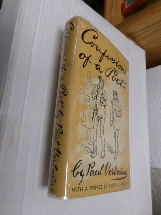 Item #34309 Confessions of a Poet. Paul Verlaine, Ruth Saltzman Wolf, Joanna Richardson