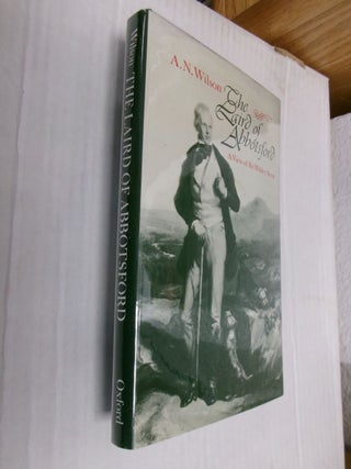 Item #34316 The Laird of Abbotsford: A View of Sir Walter Scott. A. N Wilson