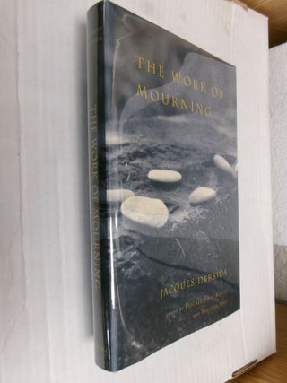 Item #34359 The Work of Mourning. Jacques Derrida, Pascale-Anne Brault, Michael Naas