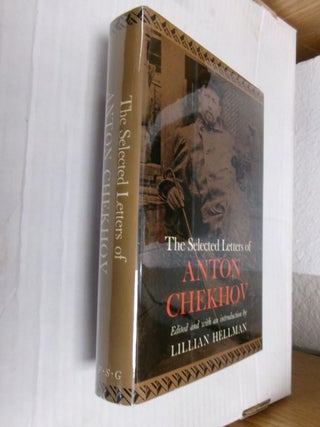 Item #34369 The Selected Letters of Anton Chekhov. Anton Chekhov, Lillian Hellman