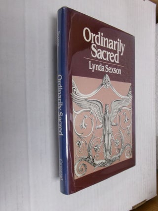 Item #34450 Ordinarily Sacred. Lynda Sexson